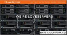 LoveServers：£15/年KVM-512MB/10G SSD/250GB 英国